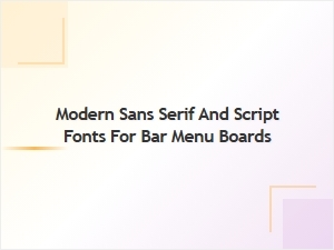 Modern Sans Serif and Script Font Pairings for Bar Menu Boards