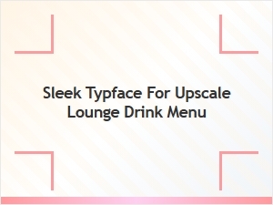 Sleek Modern Cocktail Menu Fonts for Upscale Lounge Drink Menus
