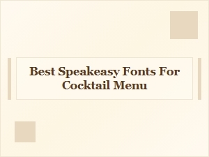 Best Speakeasy Fonts for Cocktail Menu Design