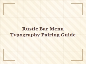 Rustic Bar Menu Typography Pairing Guide