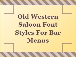 Old Western Saloon Font Styles for Authentic Bar Menus