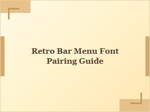 Retro Bar Menu Font Pairing Guide for Vintage-Style Drink Menus